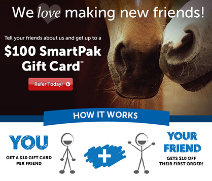 Refer a Friend and Get a SmartPak Gift Card! Up to $100!