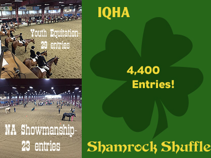 Inaugural IQHA “Shamrock Shuffle” Concludes on a High Note With 4,400 Entries