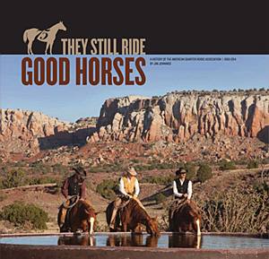 In Honor of AQHA’s 75th Anniversary, “They Still Ride Good Horses”