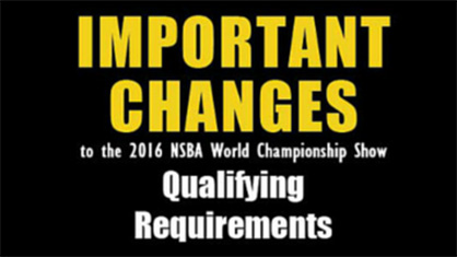 Important Changes to 2016 NSBA World Show Qualifying