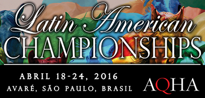 5th Latin American AQHA Championships Return to Avaré, São Paolo, Brazil