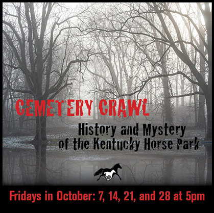 Kentucky Horse Park Conjures Up New Tour to Thrill Guests this October- Cemetery Crawl