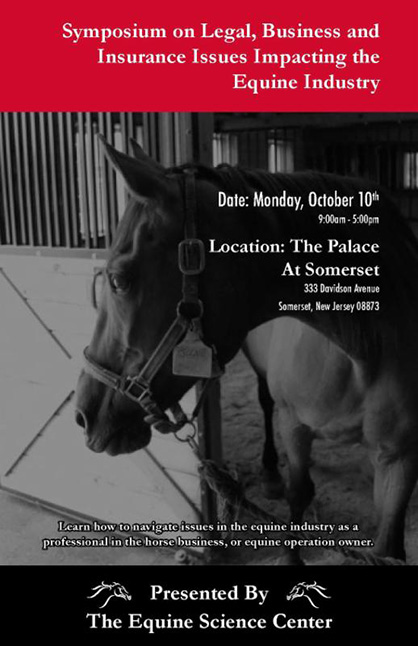 Rutgers Equine Science Center Presents: A Symposium on Legal, Business, and Insurance Issues Impacting the Equine Industry