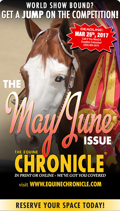 May/June World Show Edition Deadline is March 25th!