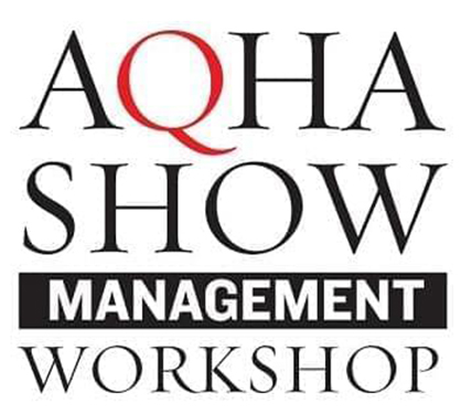 2018 AQHA Show Management Workshop- May 30-31
