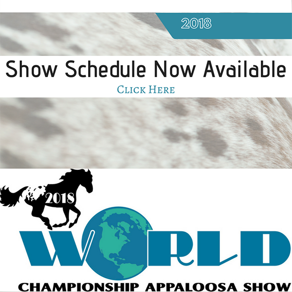 2018 World Championship Appaloosa Show Schedule Now Online