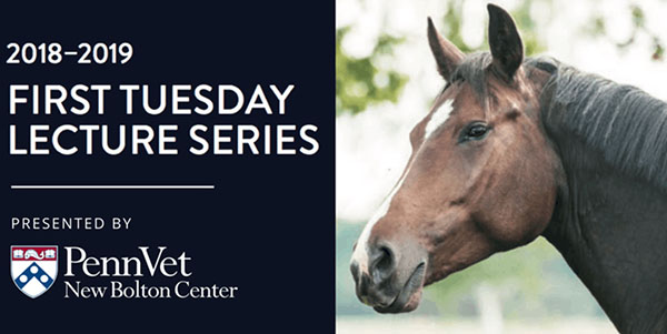 2018-2019 New Bolton Lecture Series Includes: Equine Asthma, Neurology Imaging, Colic, Lameness Exams, Laminitis, and More