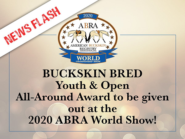 Buckskin Bred Youth and Open All Around Awards at 2020 ABRA World Show