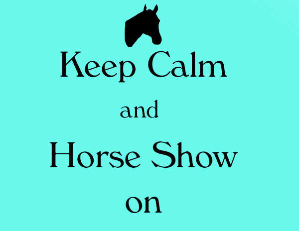 Horse Shows are Coming Back! Keep Calm and be Patient