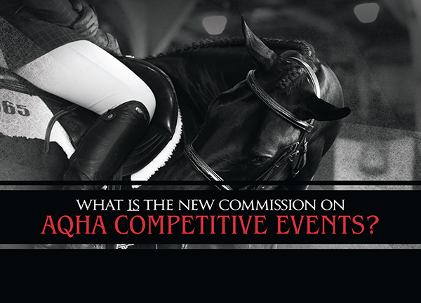 What IS the New Commission on AQHA Competitive Events?
