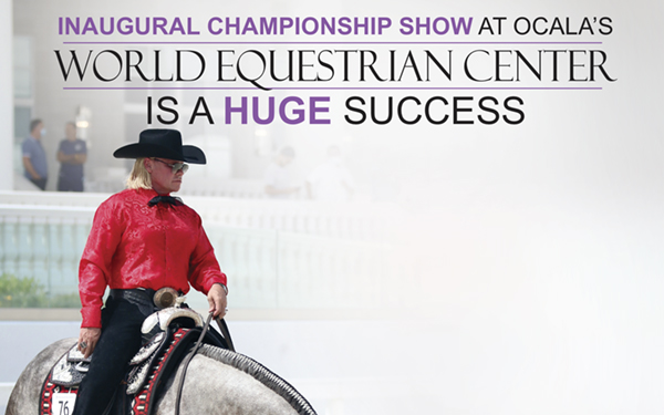 Inaugural Championship Show at Ocala’s World Equestrian Center is a Huge Success