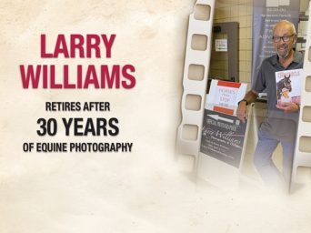 Equine Photographer, Larry Williams, Retires After 30 Years
