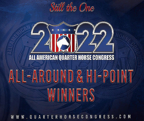 2022 All American Quarter Horse Congress All-Around and High-Point Champions and Reserve Champions!