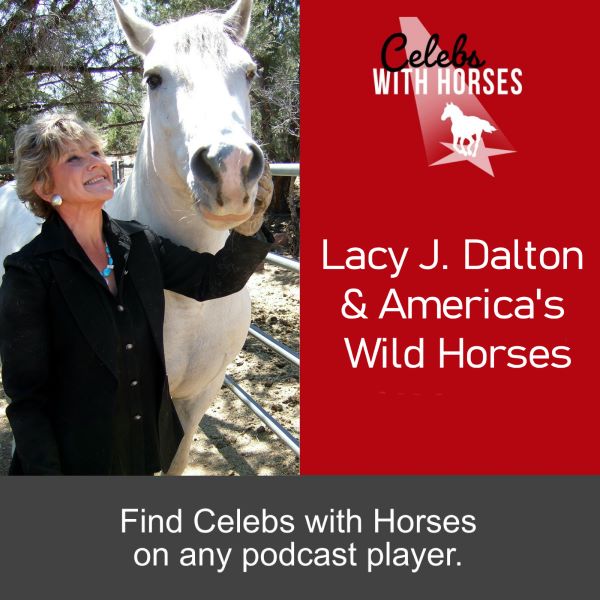 New Celebs with Horses Episode Features Grammy-nominated Artist Lacy J. Dalton