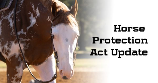 Horse Protection Act Update—May 2025