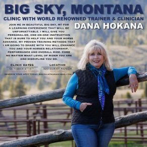 Big Sky, Montana Clinic with Renowned Trainer & Clinician Dana Hokana