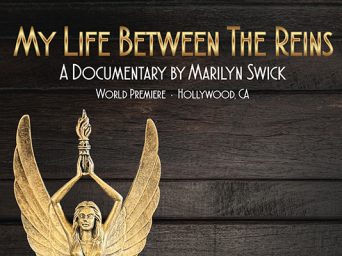 My Life Between The Reins · World Premiere, Hollywood, CA