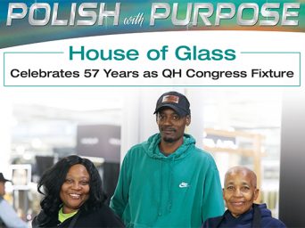 Polish With Purpose – House Of Glass Celebrates 57 Years As QH Congress Fixture