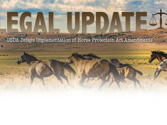 Legal Update: USDA Delays Implementation Of Horse Protection Act Amendments