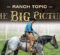 Ranch Topic: The Big Picture