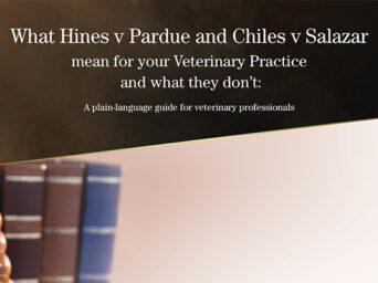What Hines v Pardue And Chiles v Salazar Mean For Your Veterinary Practice