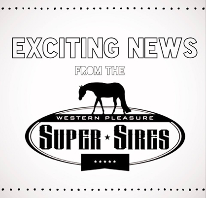 Latest News From Western Pleasure Super Sires… #ItPays