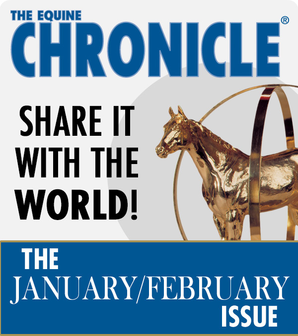 The Equine Chronicle Jan/Feb Edition Deadline is Dec. 1st- SPECIAL RATE for Congress and World Show Winners!