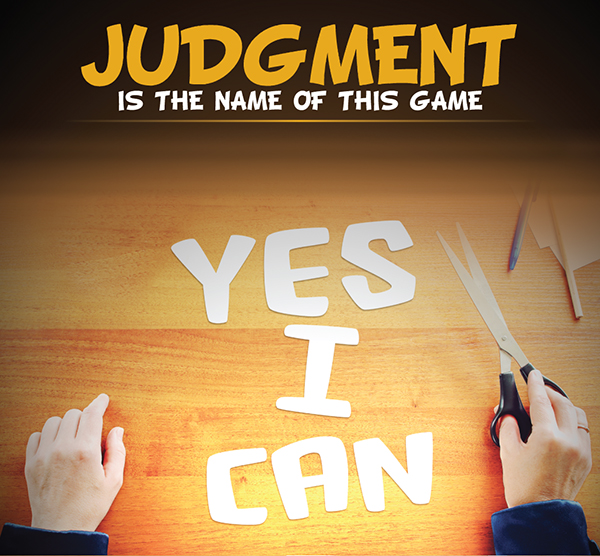 Judgment is the Name of This Game