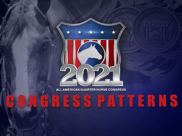 2021 All American QH Congress Patterns