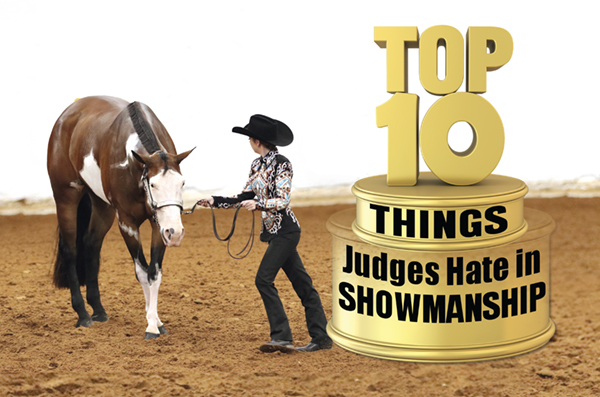 Top Ten Things Judges Hate in Showmanship
