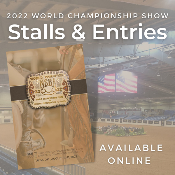 2022 NSBA World Championship Show and Breeders Championship Futurity entries and stalls online