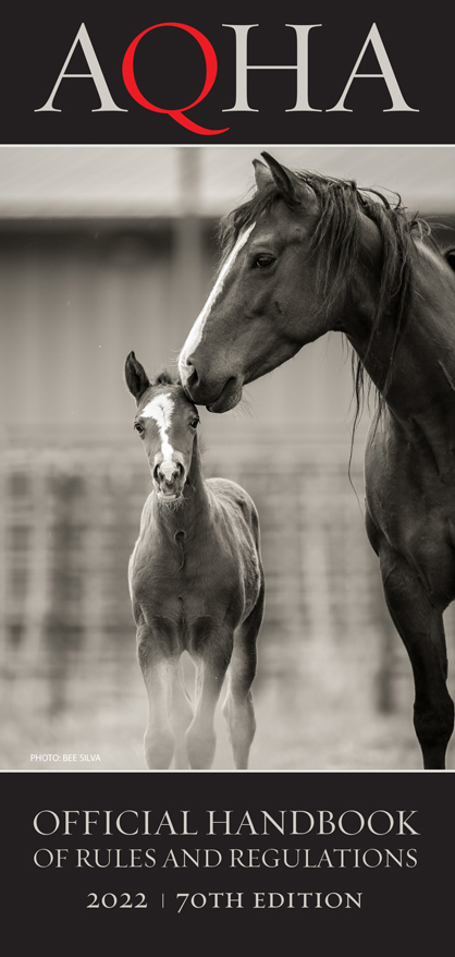 The AQHA Official Handbook of Rules and Regulations At Your Fingertips