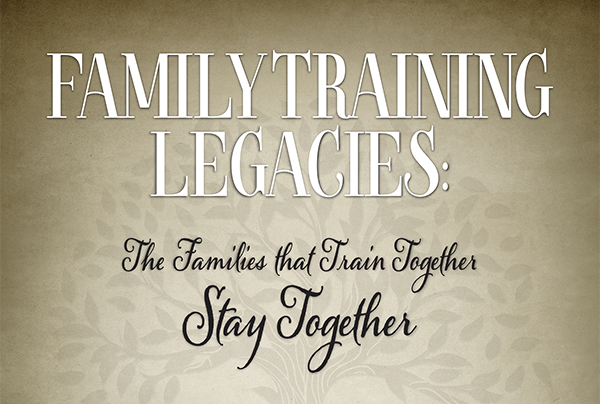 Family Training Legacies: The Families That Train Together Stay Together