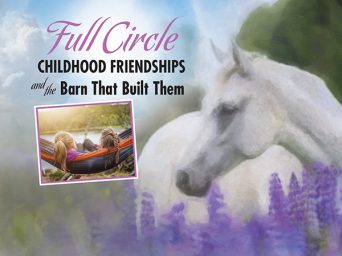Full Circle: Childhood Friendships And The Barn That Built Them