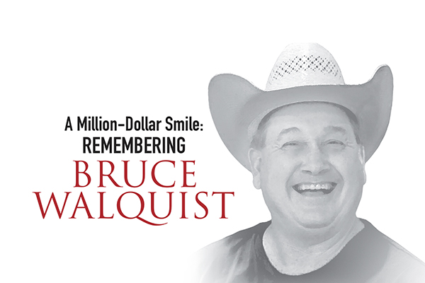 A Million-Dollar Smile: Remembering Bruce Walquist