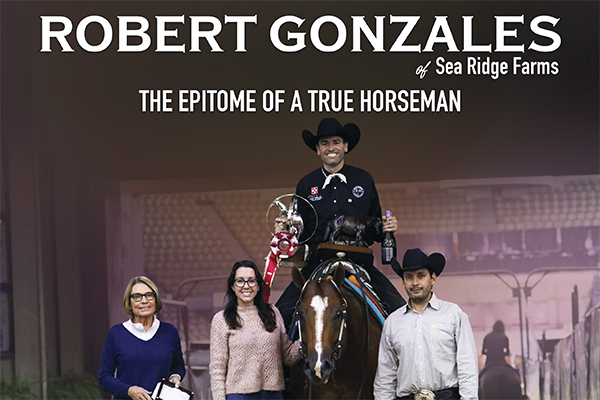 Robert Gonzales – The Epitome Of A True Horseman