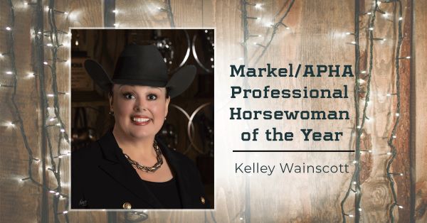 Kelley Wainscott honored as 2023 Markel/APHA Professional Horsewoman of the Year