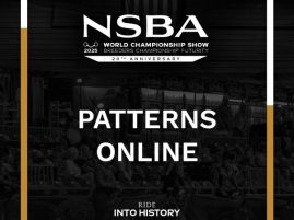 What You’ve Been Waiting For – 2025 NSBA World Show Patterns
