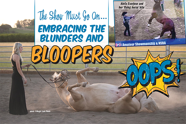 The Show Must Go On…Embracing The Blunders And Bloopers